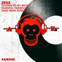 Techno on My Mind - Gabriel Padrevita & Angy Kore Remix by AnGy KoRe, Zeuz, Gabriel Padrevita - Hard Techno cover art