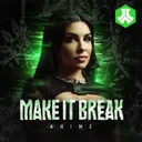 Make It Break by Anime - Hardcore cover art