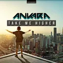 Take Me Higher by Ankara - Hardstyle cover art