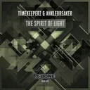 The Spirit Of Light - Original Mix by Anklebreaker, Timekeeperz - Hardstyle cover art