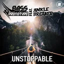 Unstoppable by Anklebreaker, Bass Prototype - Hardstyle cover art