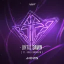 Until Dawn by Anklebreaker, Amentis - Hardstyle cover art