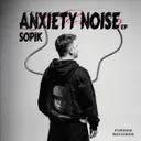 Cover of Anxiety Noise - Original Mix