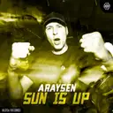 Sun Is Up by Araysen - Hardstyle cover art