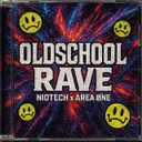 Oldschool Rave by AREA ØNE, Niotech - Hard Techno cover art