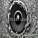 Let's Get Louder (feat. Arimann) by Arimann, Basetronic - Uptempo cover art