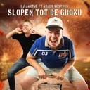 Slopen Tot De Grond by Arjon Oostrom, DJ Jantje - Hardstyle cover art