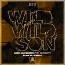 Wild Wild Son - Devin Wild Extended Remix by Armin van Buuren, Sam Martin, Devin Wild - Hardstyle cover art