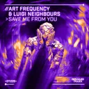 Save Me From You - Extended Mix by Art Frequency, Luigi Neighbours - Hardstyle cover art