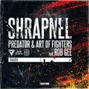 Shrapnel by Art Of Fighters, Rob Gee, Predator - Hardcore cover art