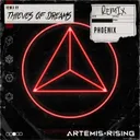 Phoenix - Thieves of Dreams Remix by Artemis Rising, Thieves Of Dreams - Hardstyle cover art
