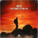 Love Comes to Find You by Artix - Hardstyle cover art