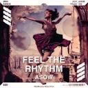 Feel The Rhythm by Asow - Hardstyle cover art