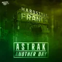 Another Day by Astrak - Hardstyle cover art
