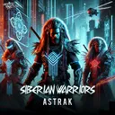 Siberian Warriors by Astrak - Hardstyle cover art