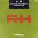 Life (Coming Home 2025) by Atarynoice - Hardstyle cover art