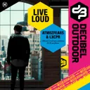 Live Loud (Official Decibel Outdoor 2019 Anthem) - Hardcore Edit by Atmozfears, LXCPR - Hardstyle cover art