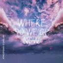 where do we go now by Atmozfears, Caelum - Hardstyle cover art