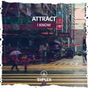 I Know by Attract - Hardstyle cover art