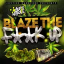 Blaze The Fuck Up by Audio Nitrate - Happy Hardcore cover art