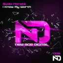 I Know My Worth - Original Mix by Audio Nitrate - Happy Hardcore cover art