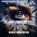 The Dust from My Eyes by Audio Nitrate, Arnie - Happy Hardcore cover art