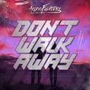 Don't Walk Away by Audiofighterz - Hardstyle cover art