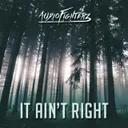 It Ain't Right by Audiofighterz - Hardstyle cover art