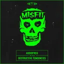 Misfit by Audiofreq, Destructive Tendencies - Frenchcore cover art