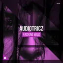 F#cking Wild by Audiotricz - Hardstyle cover art