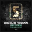Ready To Dream - Dream Village 2017 Anthem by Audiotricz, Ivar Lisinski - Hardstyle cover art
