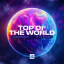 Top Of The World by Audiotricz, Kye Sones - Hardstyle cover art