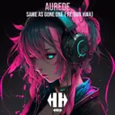 Same As Gone One - Radio Mix by Aurede, SUN HWA - Hardstyle cover art