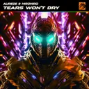 Tears Won't Dry by Aurede, HiroHiro - Happy Hardcore cover art