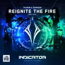 Reignite The Fire (Indicator 2022 Anthem) by Aversion, Thyron, Elyn - Rawstyle cover art