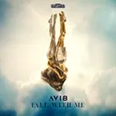 FALL WITH ME by Avi8 - Euphoric Hardstyle cover art