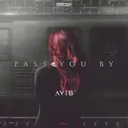 Pass You By by Avi8 - Euphoric Hardstyle cover art