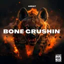 Bone Crushin' by AZDAT - Hard Techno cover art