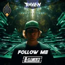 Follow Me by B-Elementz, Hicksu, RAVE'N - Hardstyle cover art