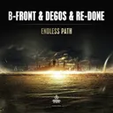 Endless Path - Extended Mix by B-Front, Degos & Re-Done - Hardstyle cover art