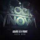 Rock Now - Radio Edit by B-Front, Adaro - Hardstyle cover art