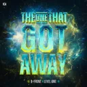 The One That Got Away by B-Front, Level One, ÆLINN - Hardstyle cover art