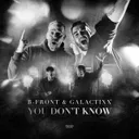 You Don't Know by B-Front, Galactixx - Euphoric Hardstyle cover art