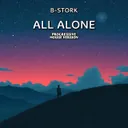 All Alone - Progressive House Version by B-Stork - Hardstyle cover art