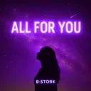 All for You - Radio Mix by B-Stork - Hardstyle cover art