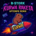 Kurwa Raketa - Uptempo Remix by B-Stork - Hardstyle cover art
