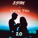 Lovin' You 2.0 - Radio Mix by B-Stork - Hardstyle cover art