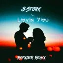 Lovin' You (Refader Remix) - Radio Mix by B-Stork, Refader - Hardstyle cover art