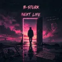 Next Life - Extended Mix by B-Stork - Hardstyle cover art
