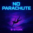 No Parachute - Extended Mix by B-Stork - Hardstyle cover art